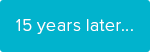 15 years later...
